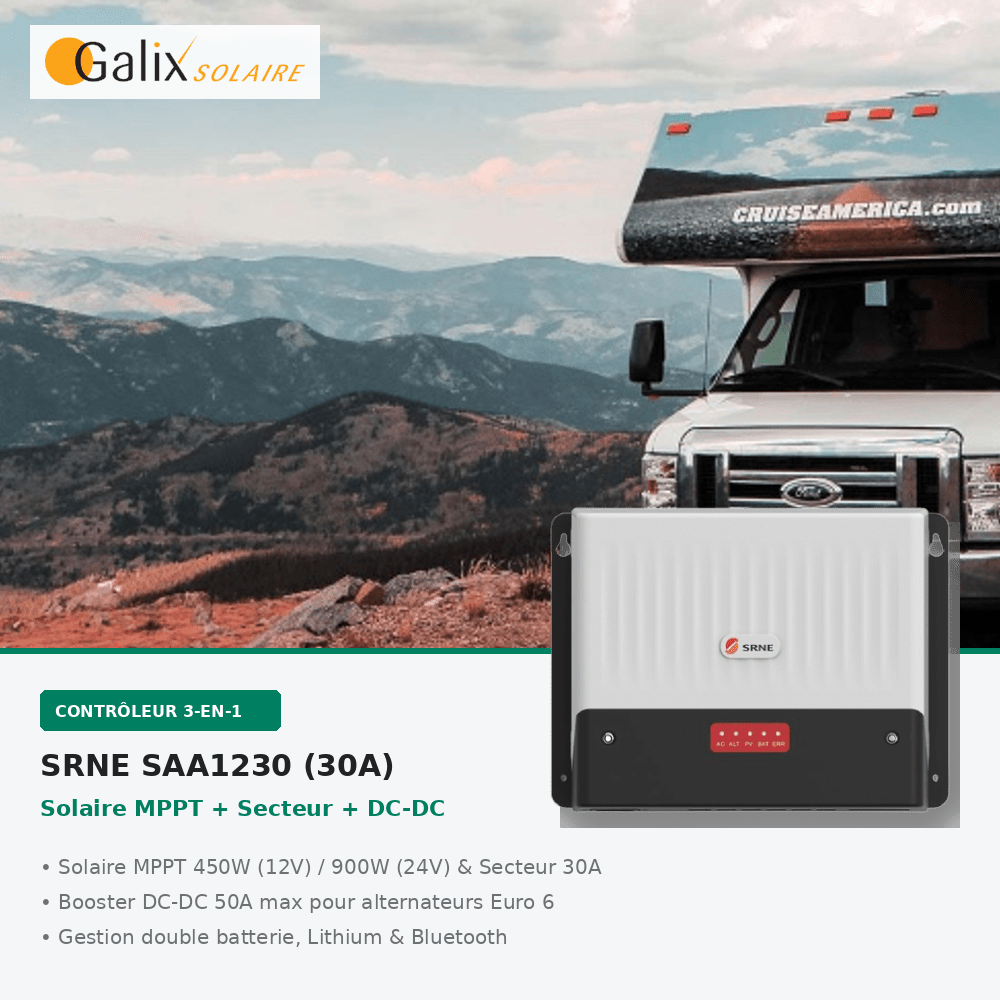 Contrôleur 3-en-1 SRNE SAA1230 30A 12V/24V – Régulateur Solaire MPPT 450W, Secteur AC & Booster DC-DC Alternateur Euro 6 pour Double Batterie Van, Camping-car, Bateau – Compatible Lithium, AGM, Gel - Galix Solaire Shop